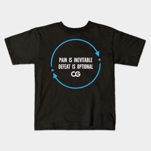 Pain Is Inevitable, Defeat Is Optional! Kids T-Shirt